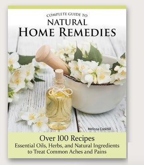 Complete Guide to Natural Home Remedies